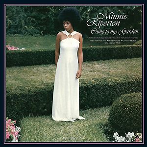 Come To My Garden by Minnie Riperton Come To My Garden by Minnie Riperton