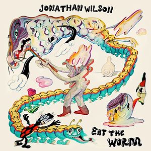 Eat The Worm by Jonathan Wilson Eat The Worm by Jonathan Wilson