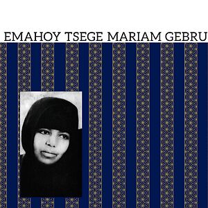 Emahoy Tsege Mariam Gebru by Emahoy Tsege Mariam Gebru Emahoy Tsege Mariam Gebru by Emahoy Tsege Mariam Gebru