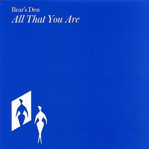All That You Are by Bear's Den All That You Are by Bear's Den