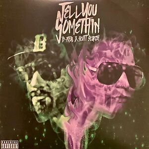 Tell You Somethin by B-Real X Scott Storch Tell You Somethin by B-Real X Scott Storch