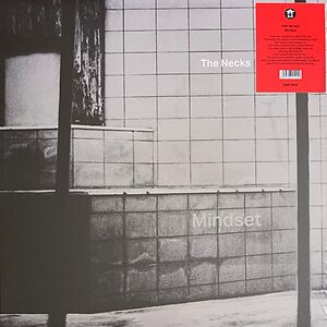 Mindset by The Necks Mindset by The Necks