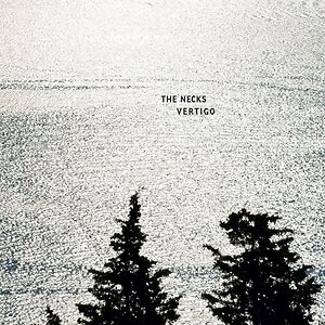 Vertigo by The Necks Vertigo by The Necks