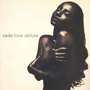 Love Deluxe by Sade Love Deluxe by Sade