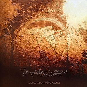 Selected Ambient Works Volume II - Expanded Edition by Aphex Twin Selected Ambient Works Volume II - Expanded Edition by Aphex Twin