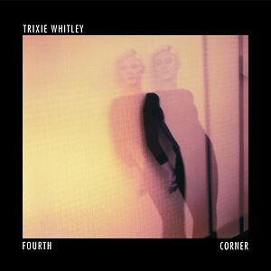Fourth Corner - Gold Coloured Vinyl by Trixie Whitley Fourth Corner - Gold Coloured Vinyl by Trixie Whitley