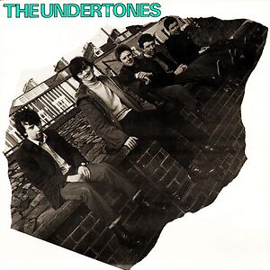 The Undertones by The Undertones The Undertones by The Undertones