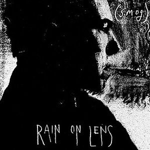 Rain On Lens by Smog Rain On Lens by Smog