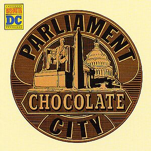 Chocolate City by Parliament Chocolate City by Parliament