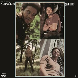 Still Bill by Bill Withers Still Bill by Bill Withers