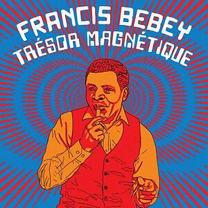Trésor Magnétique by Francis Bebey Trésor Magnétique by Francis Bebey