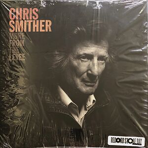 More From the Levee by Chris Smither More From the Levee by Chris Smither