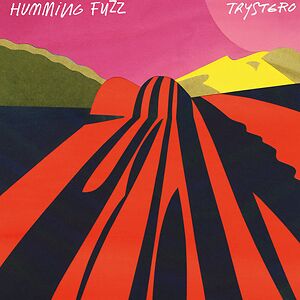 Humming Fuzz by Trystero Humming Fuzz by Trystero