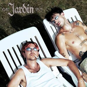 Jardin by Roméo Elvis & Oscar And The Wolf Jardin by Roméo Elvis & Oscar And The Wolf