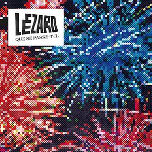 Que Se Passe-t-il by Lézard Que Se Passe-t-il by Lézard