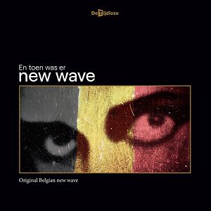 En Toen Was Er New Wave by Various De Tijdloze En Toen Was Er New Wave by Various De Tijdloze