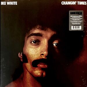 Changin' Times by Ike White Changin' Times by Ike White