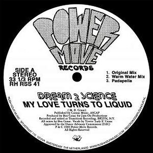 My Love Turns To Liquid by Dream 2 Science My Love Turns To Liquid by Dream 2 Science