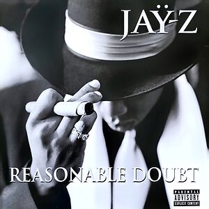 Reasonable Doubt by Jay-Z Reasonable Doubt by Jay-Z