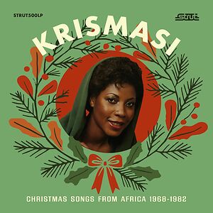 Krismasi: Christmas Songs From Africa 1968-1982 by Various Krismasi: Christmas Songs From Africa 1968-1982 by Various