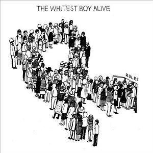 Rules by The Whitest Boy Alive Rules by The Whitest Boy Alive