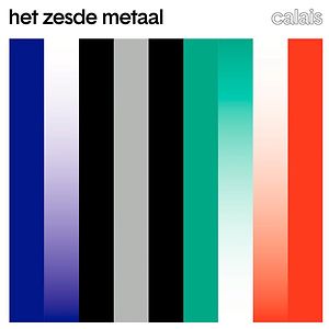 Calais by Het Zesde Metaal Calais by Het Zesde Metaal