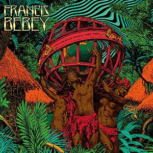 Psychedelic Sanza 1982 - 1984 by Francis Bebey Psychedelic Sanza 1982 - 1984 by Francis Bebey