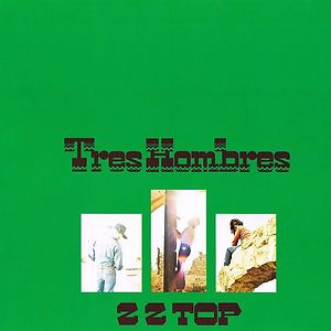 Tres Hombres by ZZ Top Tres Hombres by ZZ Top