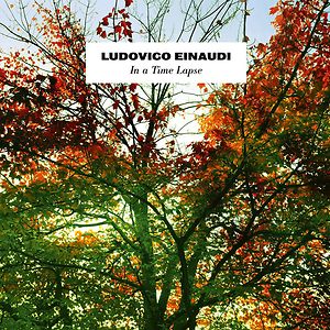 In A Time Lapse by Ludovico Einaudi In A Time Lapse by Ludovico Einaudi