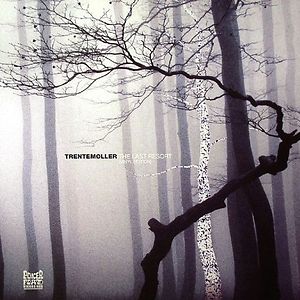 The Last Resort by Trentemøller The Last Resort by Trentemøller