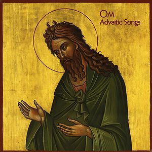 Advaitic Songs by Om (US Doom Metal Band) Advaitic Songs by Om (US Doom Metal Band)