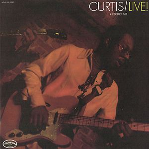 Curtis / Live! by Curtis Mayfield Curtis / Live! by Curtis Mayfield