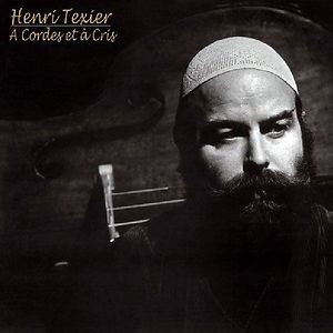 A Cordes Et A Cris by Henri Texier A Cordes Et A Cris by Henri Texier