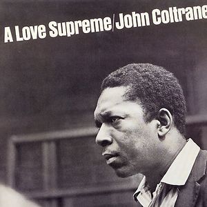 A Love Supreme - gatefold edition by John Coltrane A Love Supreme - gatefold edition by John Coltrane
