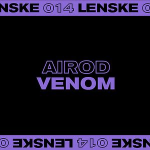 Venom EP - LENSKE014 by AIROD Venom EP - LENSKE014 by AIROD