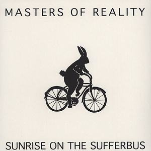 Sunrise On The Sufferbus by Masters Of Reality Sunrise On The Sufferbus by Masters Of Reality