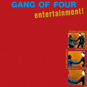 Entertainment! by Gang Of Four Entertainment! by Gang Of Four