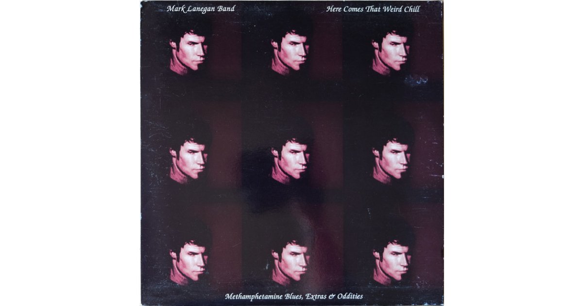 Here Comes That Weird Chill, Mark Lanegan Band – LP – Music Mania ...