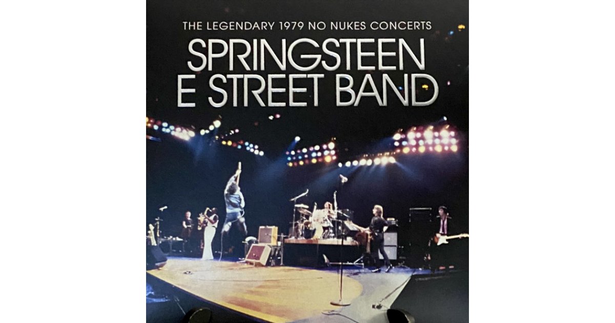 The Legendary 1979 No Nukes Concerts, Bruce Springsteen & The E-Street ...