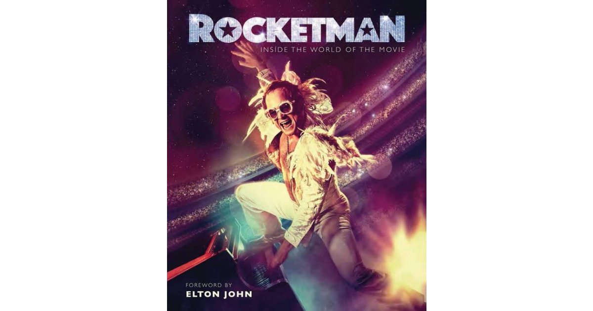 Rocketman Inside The World Of The Movie Elton John book