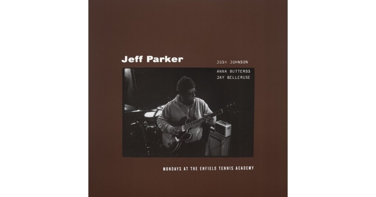 Mondays At The Enfield Tennis Academy, Jeff Parker – 2 x LP – Music ...