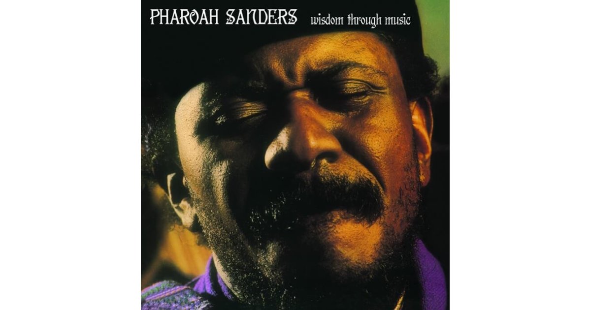 Wisdom Through Music, Pharoah Sanders – LP – Music Mania Records – Ghent