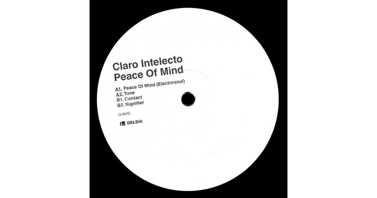 Peace Of Mind EP, Claro Intelecto – 12" – Music Mania Records – Ghent