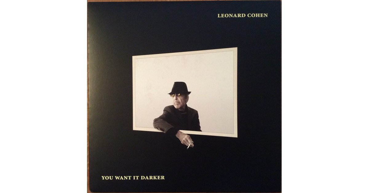 You want it darker. 0889853650712, Виниловая пластинка Cohen, Leonard, you want it Darker (0889853650712). You want it Darker Леонард Коэн. Leonard Cohen album. Leonard Cohen виниловые пластинки.