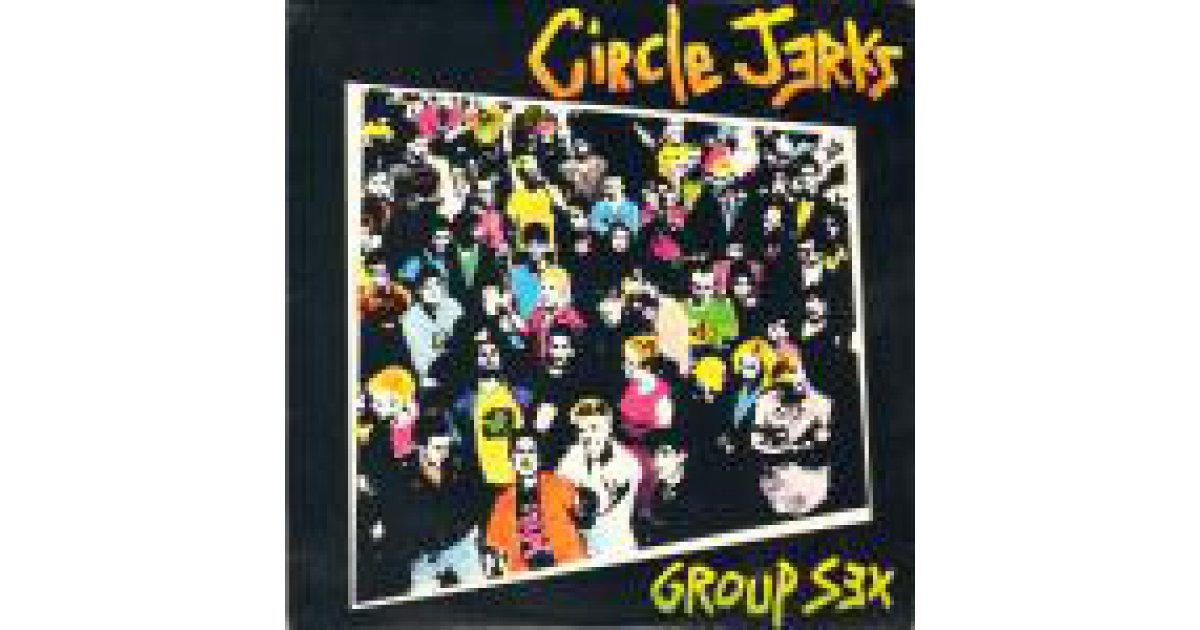 Group Sex Circle Jerks Lp Music Mania Records Ghent