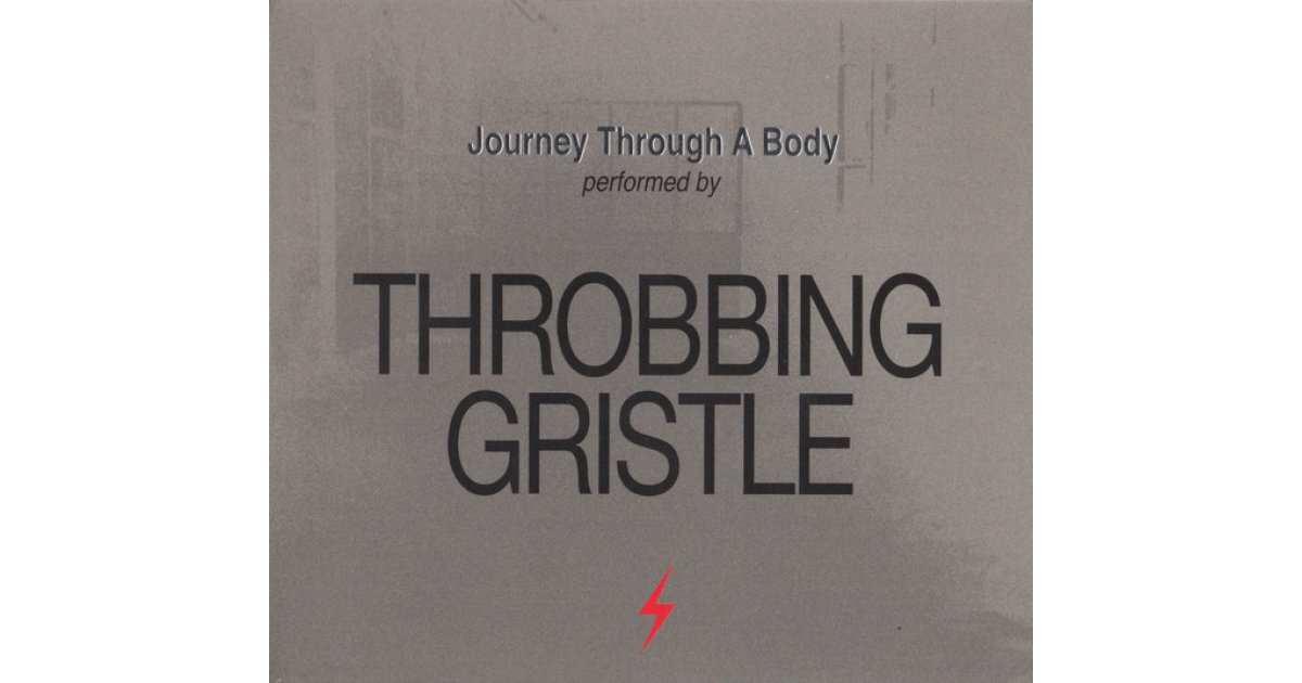 Journey Through A Body Throbbing Gristle Cd Music Mania Records Ghent