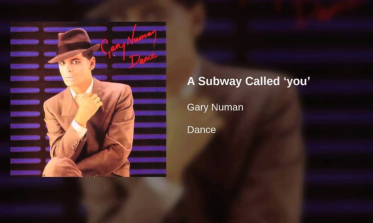 Gary Numan - A Subway Called ‘you’