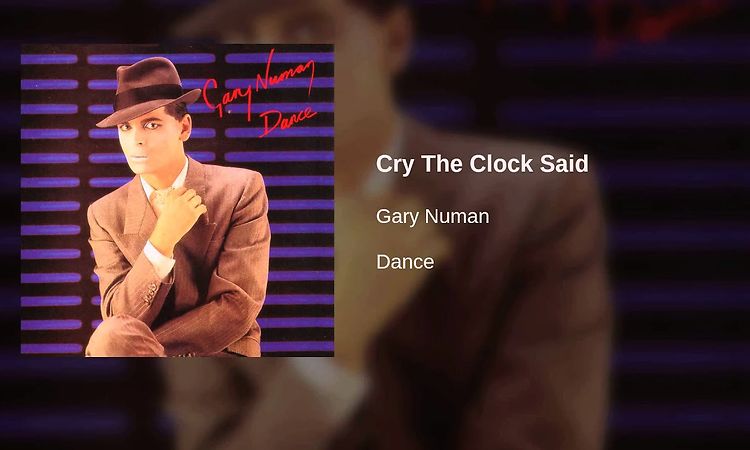 Gary Numan - Cry The Clock Said