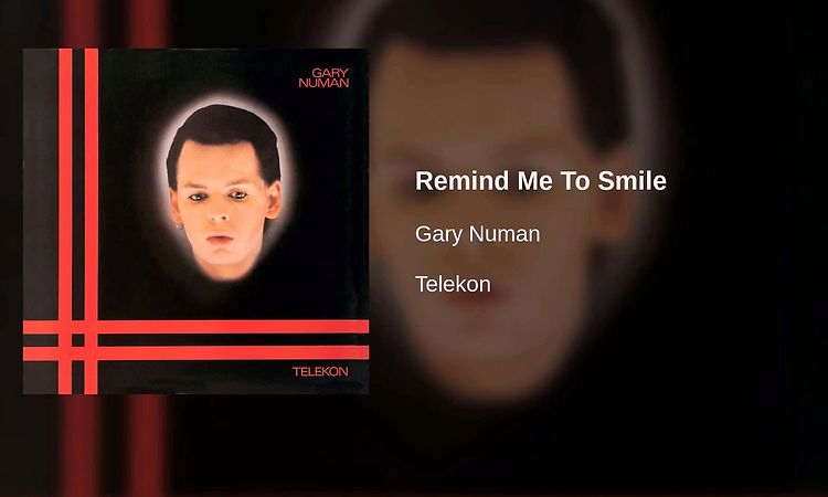 Gary Numan - Remind Me To Smile