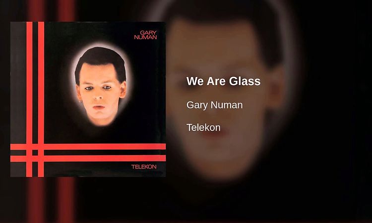 Gary Numan - We Are Glass